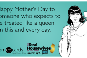 queen-mothers-day-mom-the_real-housewives-of-new-jersey-ecards-someecards