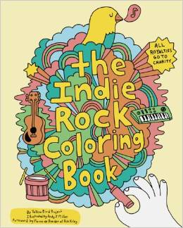 The Indie Rock Coloring Book By Yellow Bird Project