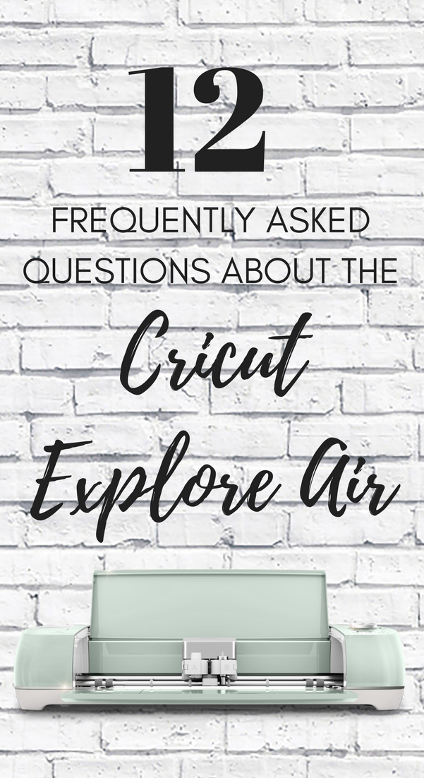Ultimate Cricut Explore Guide – answering all your questions via @brookeberry