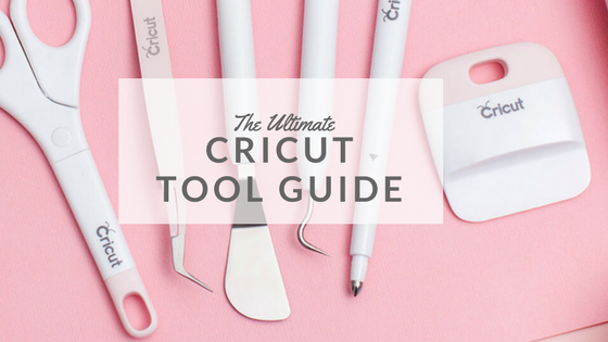 Favorite Cricut Tools - The ultimate guide to Cricut Tools