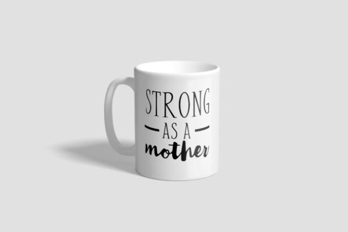 Strong As A Mother mug - get the free SVG file from BrooklynBerryDesigns.com