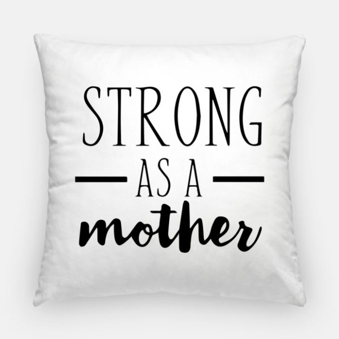 Strong As A Mother Pillow - get the free svg file from Brooklyn Berry Designs