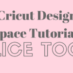Cricut Design Space Tutorial for the slice tool