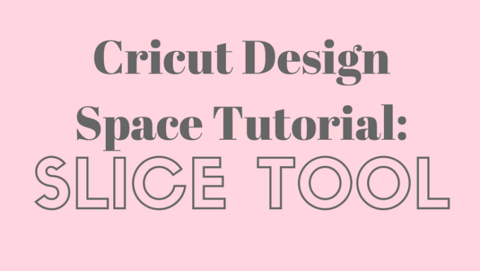 How to Slice in Cricut Design Space