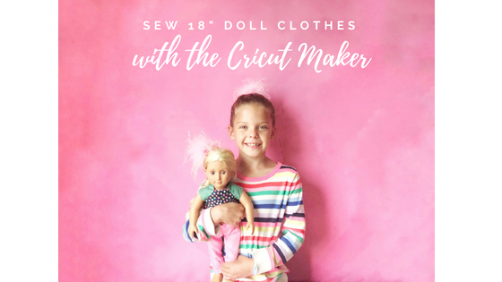Sew Doll Clothes With Cricut Maker