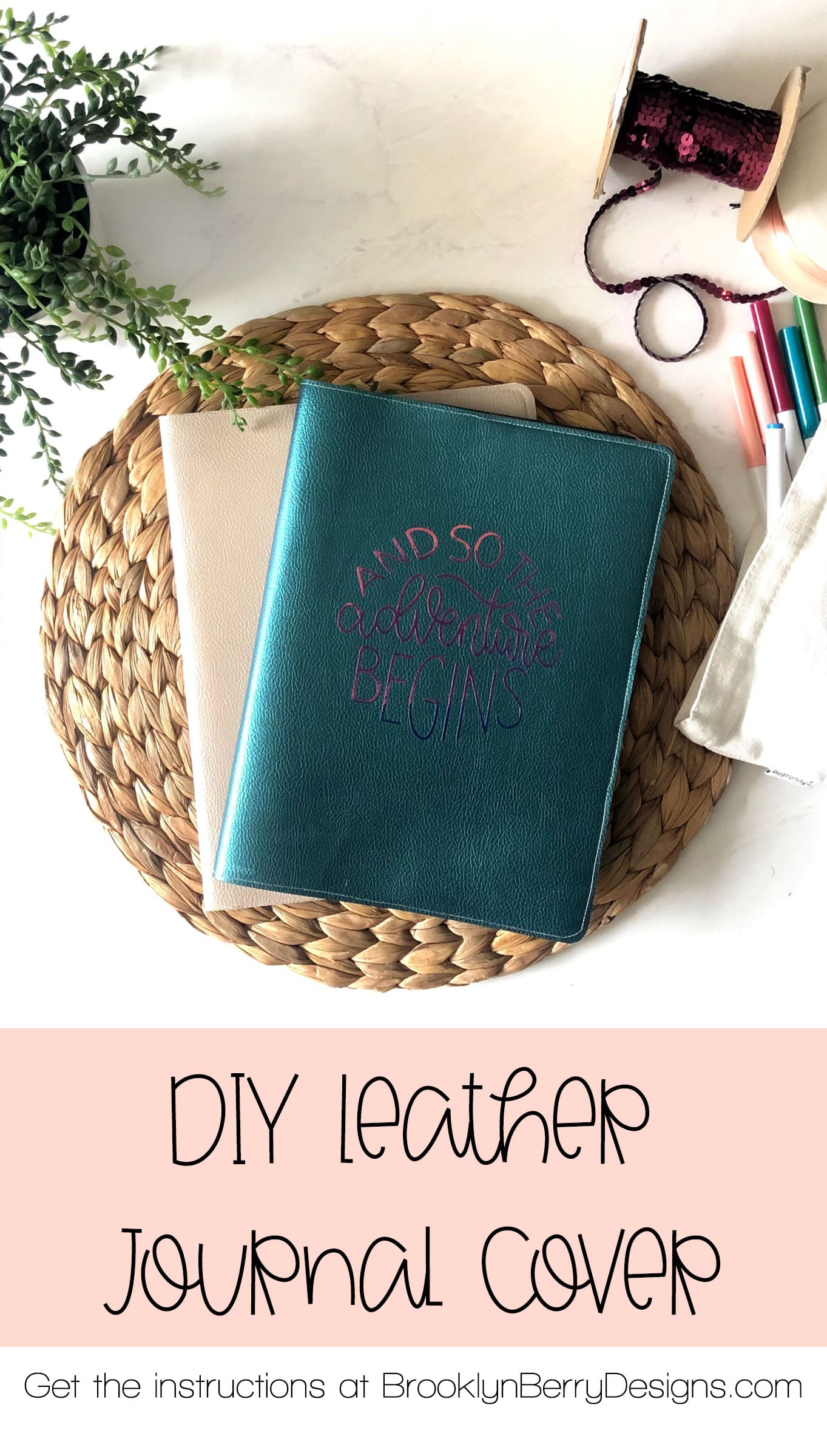 DIY Leather Journal Cover Tutorial (cricut-friendly and reusable!) - Brooklyn Berry Designs