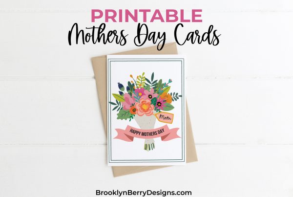 Printable Mothers Day Cards - Brooklyn Berry Designs