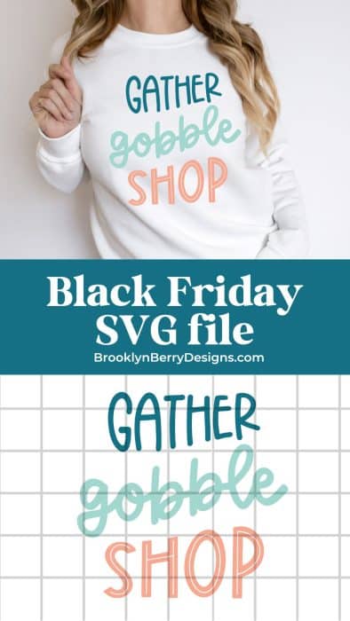 blackfriday svg file shown on a sweatshirt that says gather gobble shop