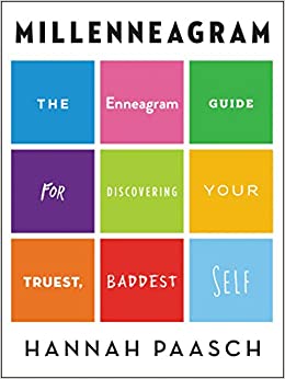 Millenneagram: The Enneagram Guide for Discovering Your Truest, Baddest Self.